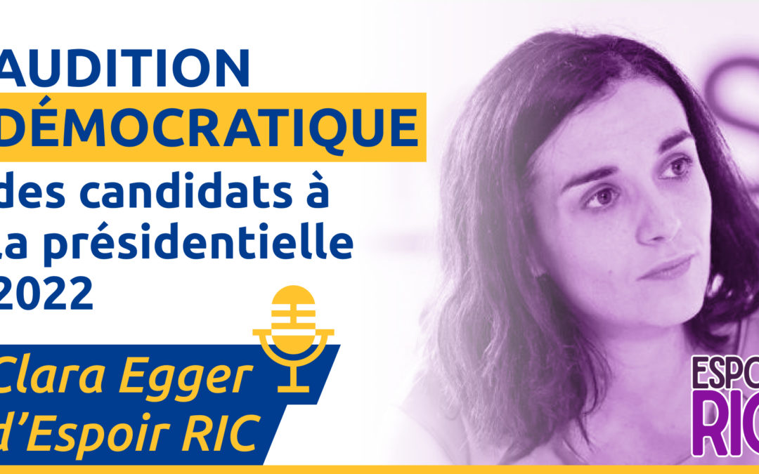 Audition démocratique de Clara Egger par le MCP