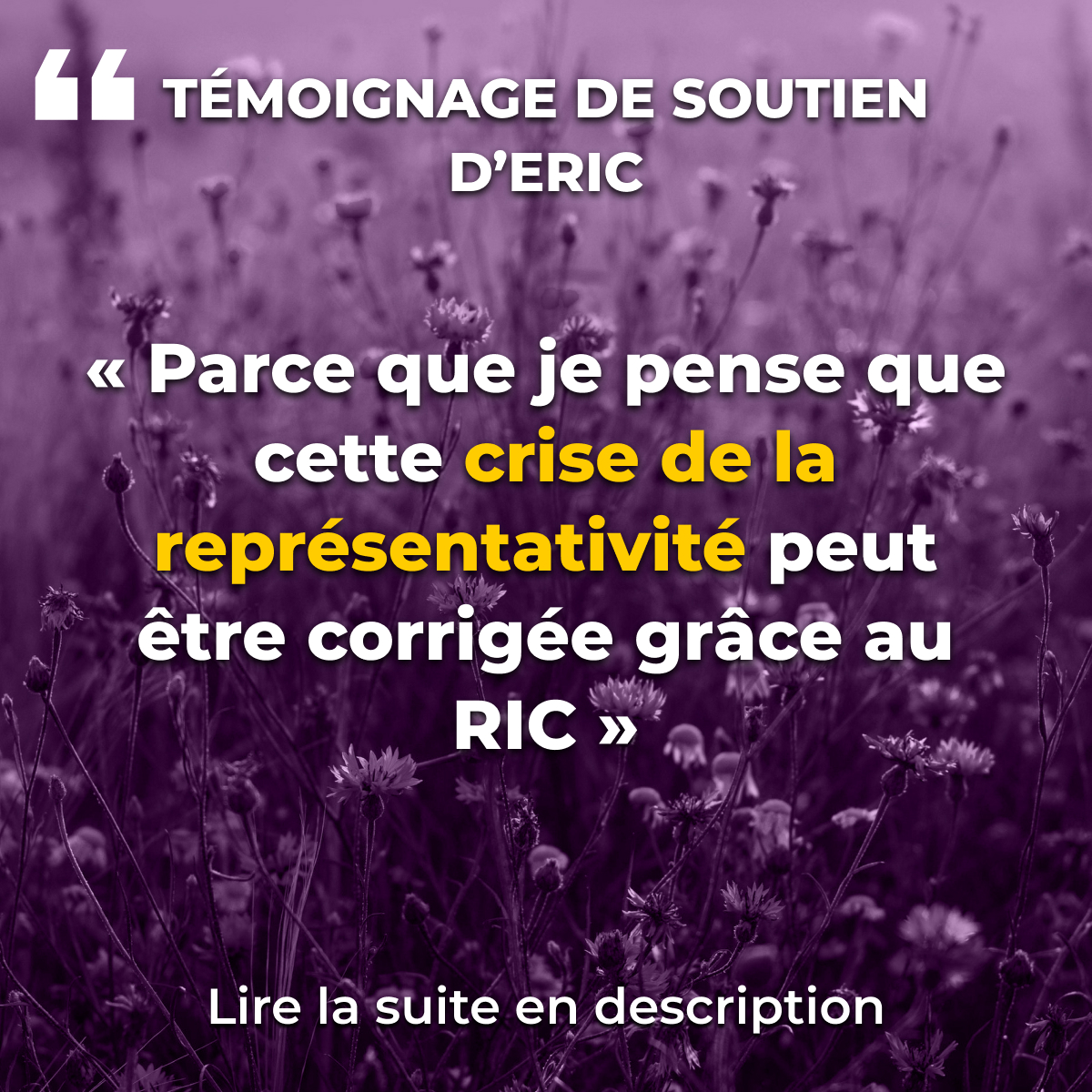 « Parce que je pense que cette crise de la représentativité peut être corrigée grâce au RIC »