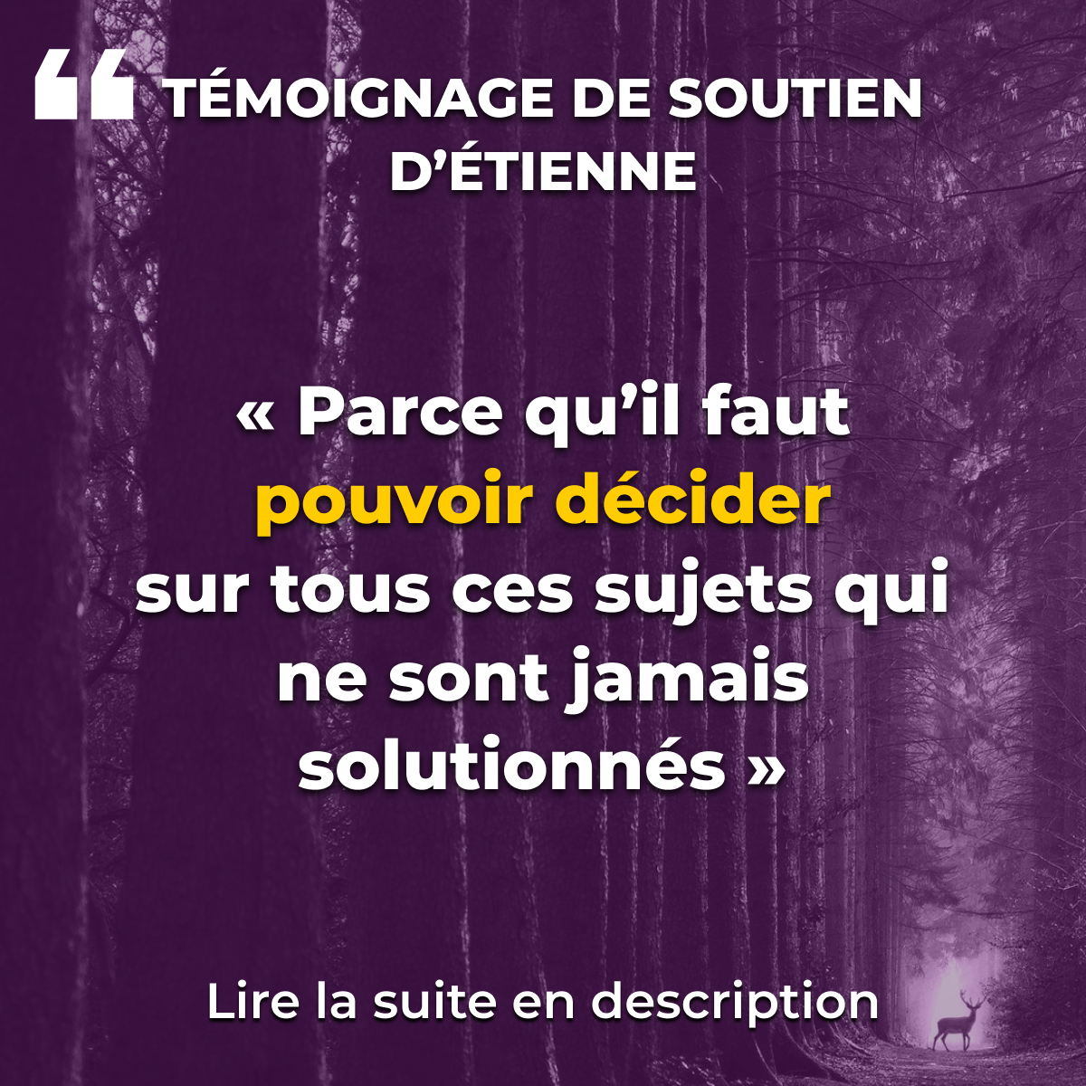 « Parce qu’il faut pouvoir décider sur tous ces sujets qui ne sont jamais solutionnés »