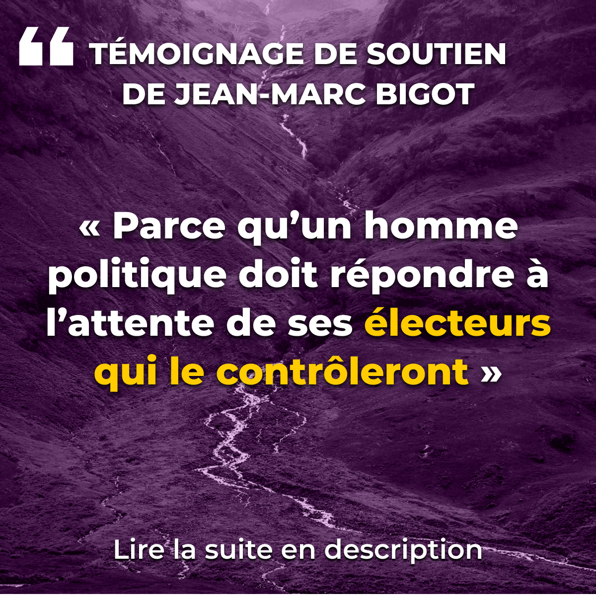 « Parce qu’un homme politique doit répondre à l’attente de ses électeurs qui le contrôleront »