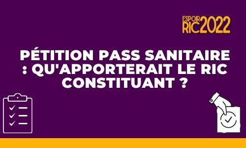 Pétition pass sanitaire : qu’apporterait le RIC constituant ?