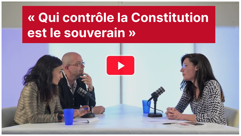 « Qui contrôle la Constitution est le souverain », vidéo avec Clara Egger et Raul Magni Berton