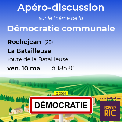 Apéro-discussion sur la démocratie communale à Rochejean dans le Doubs – 10 mai à 18h30